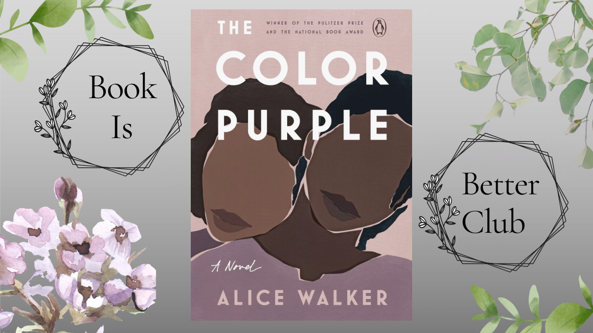 Book Is Better Club: The Color Purple book cover highlighting the struggles, resilience, and sisterhood of African American women.