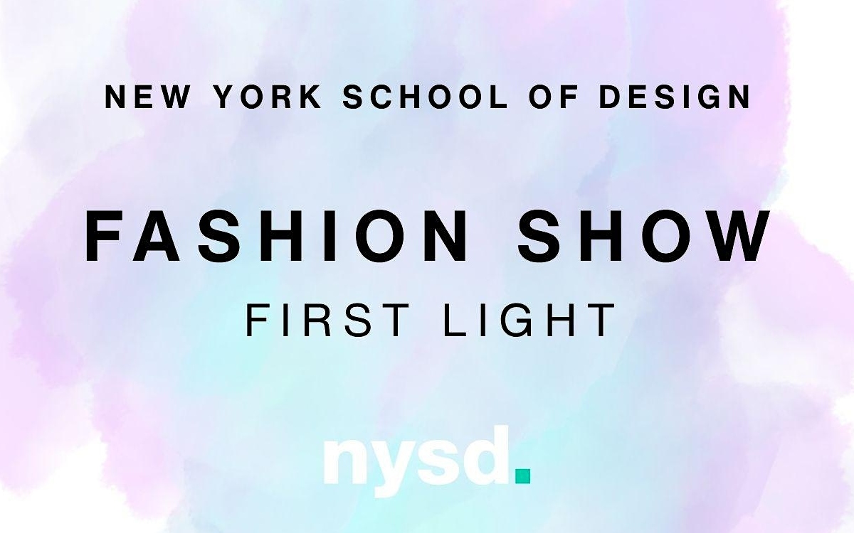 Fashion Show with New York School of Design: First Light